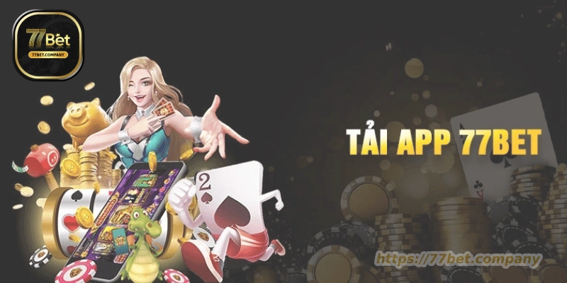 Hướng dẫn tải app 77Bet siêu nhanh, an toàn tuyệt đối 9 huong dan tai app 77bet