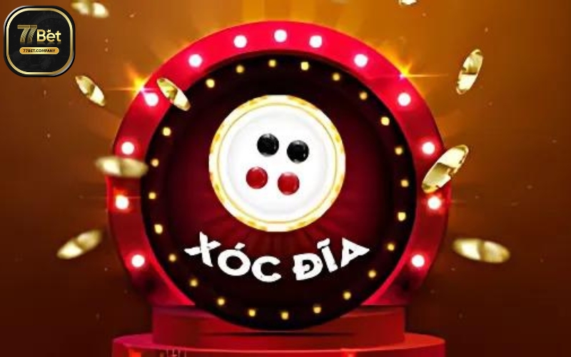 Xóc Đĩa 77Bet - Tựa game đỉnh cao thu hút bet thủ Việt 6 xoc dia 77bet