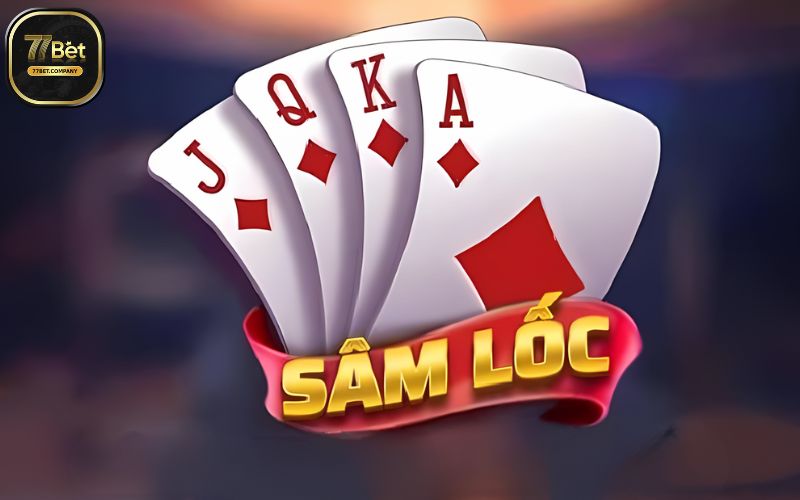 Sâm 77Bet - Bài hay, tiền lớn, thắng nhanh cho bet thủ 3 sam 77bet